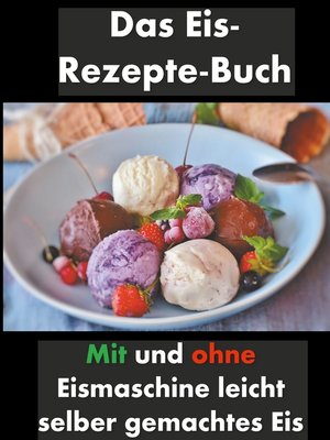 cover image of Das Eis-Rezepte-Buch